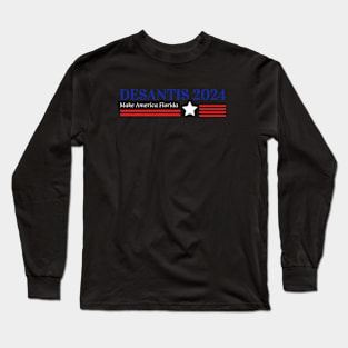 Desantis 2024 Make America Florida Long Sleeve T-Shirt